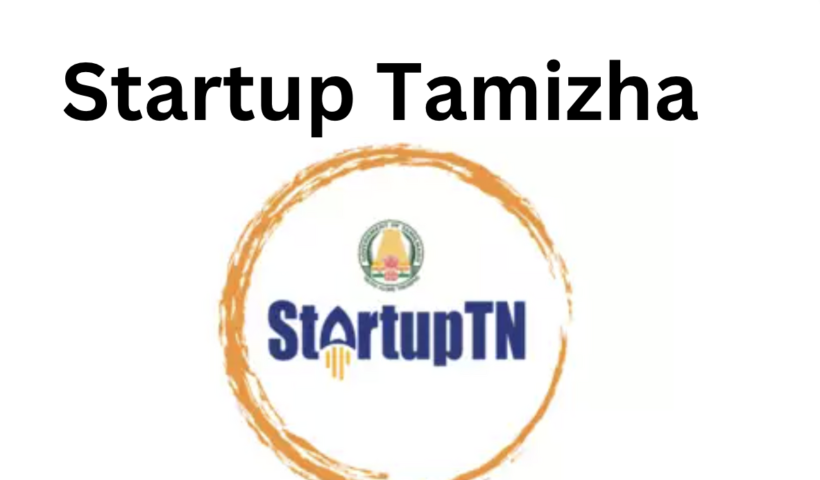 Startup Tamizha: How to Participate? Complete Guide